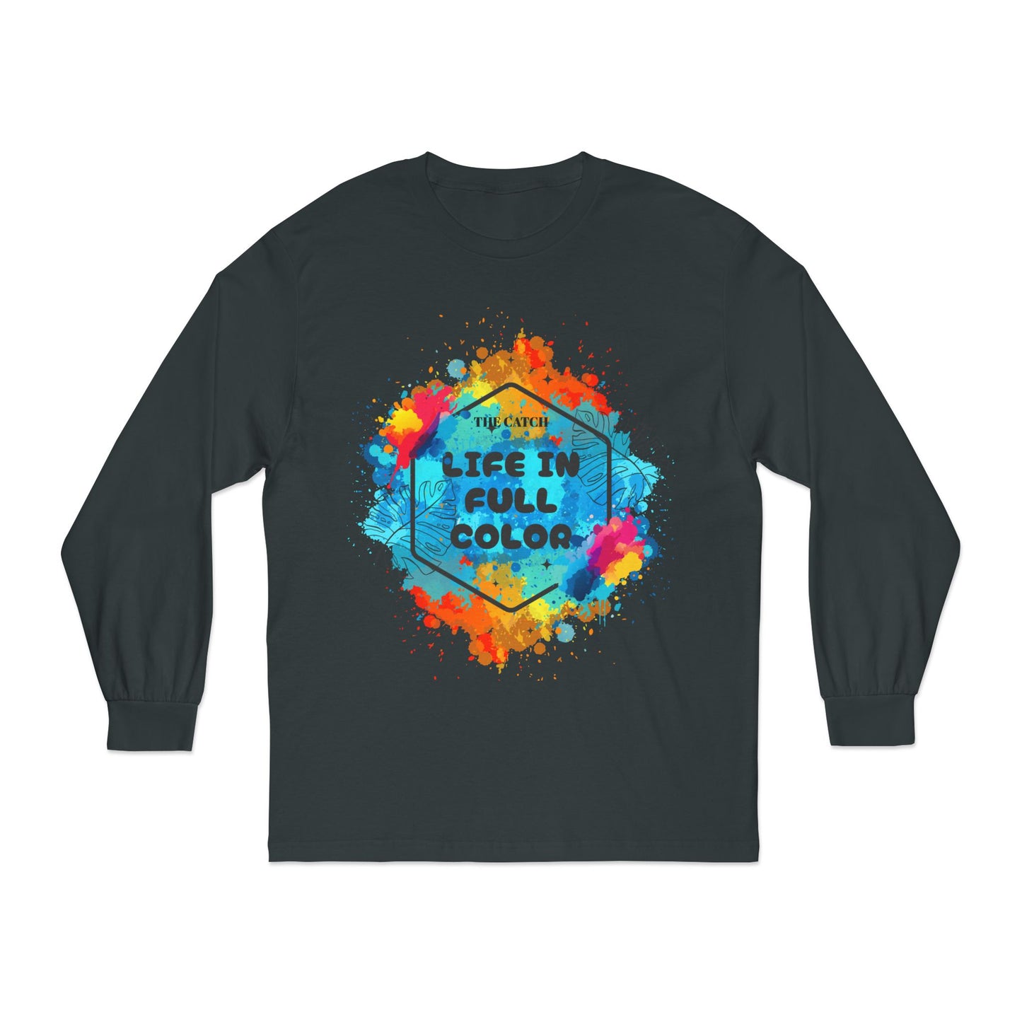 Vibrant Life in Full Color Long Sleeve T-Shirt - Classic - THE CATCH