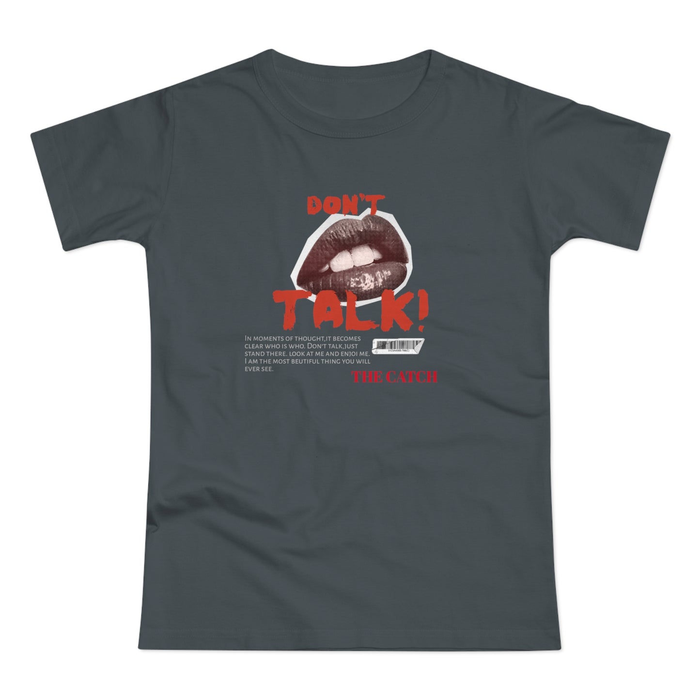 Bold Statement Women's T-Shirt - "Don't Talk!" Graphic Tee - THE CATCH
