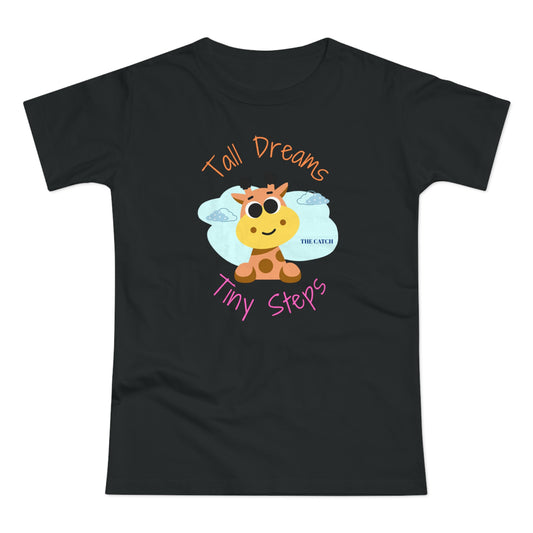 Cute Giraffe Graphic T-Shirt - 'Tall Dreams Tiny Steps' for Women - THE CATCH