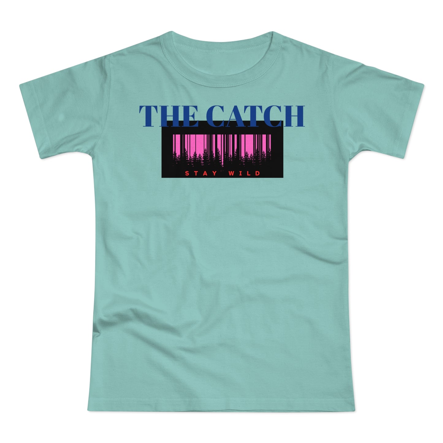 Stay Wild T-Shirt for Adventurous Women | Casual Comfort | Perfect Gift - THE CATCH