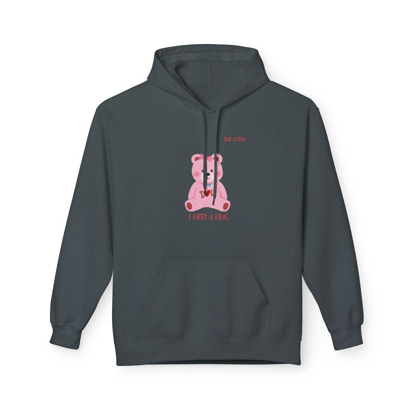 I Need a Hug Teddy Bear Fleece Hoodie