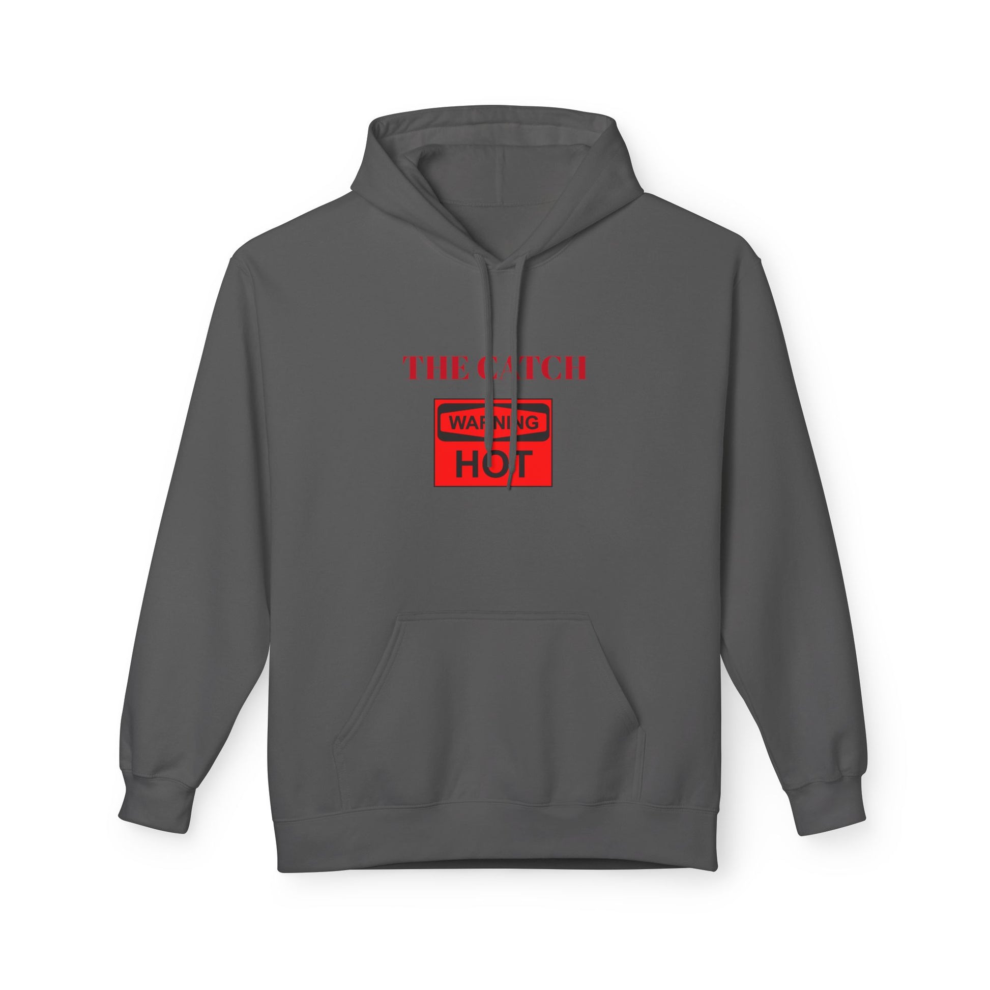 Warning Hot Hoodie - Midweight Softstyle Fleece - THE CATCH