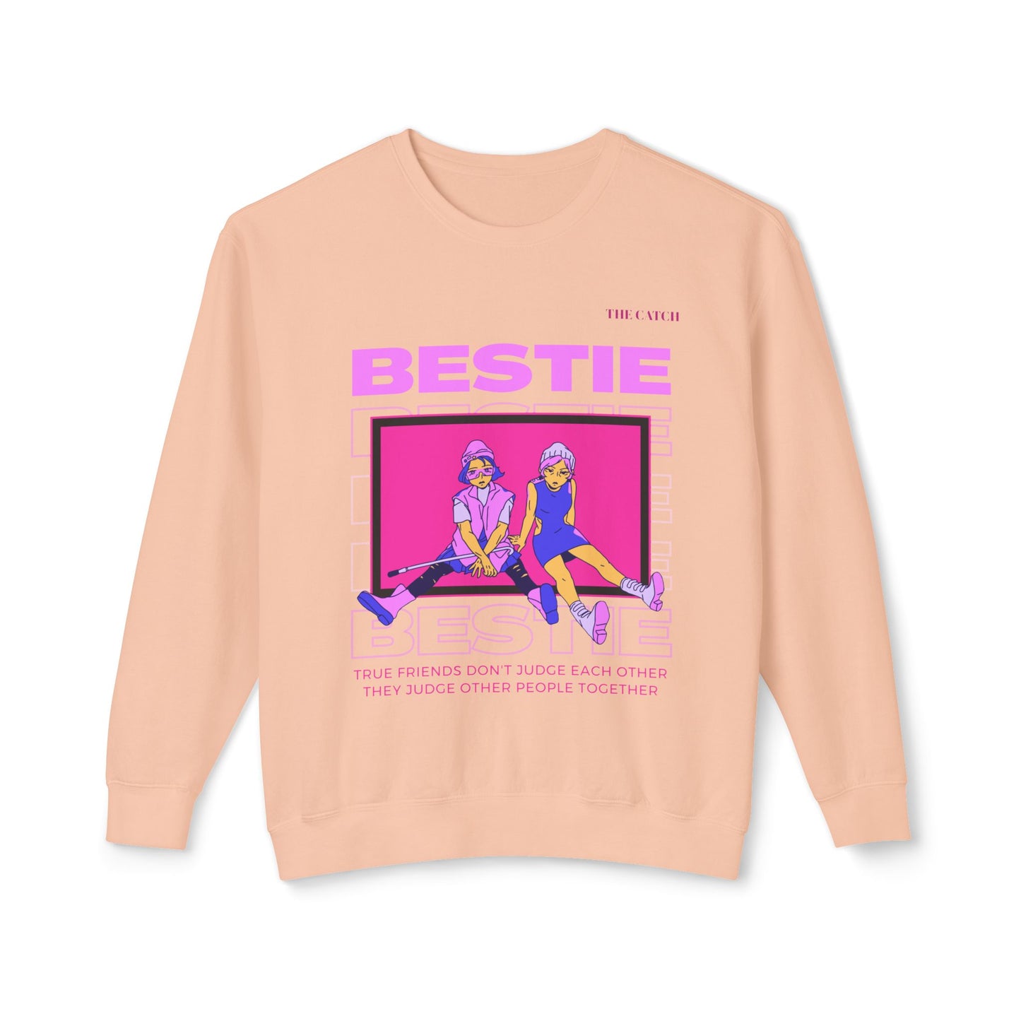 Bestie Crewneck Sweatshirt - True Friends Don't Judge Each Other