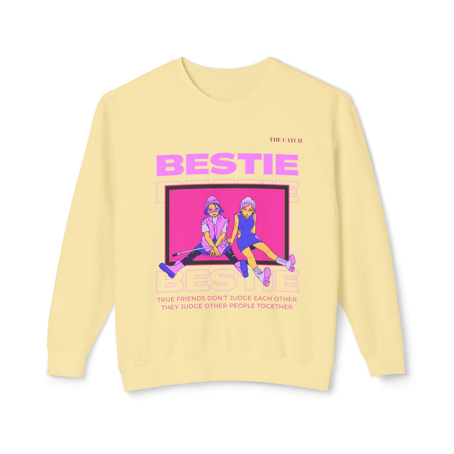 Bestie Crewneck Sweatshirt - True Friends Don't Judge Each Other