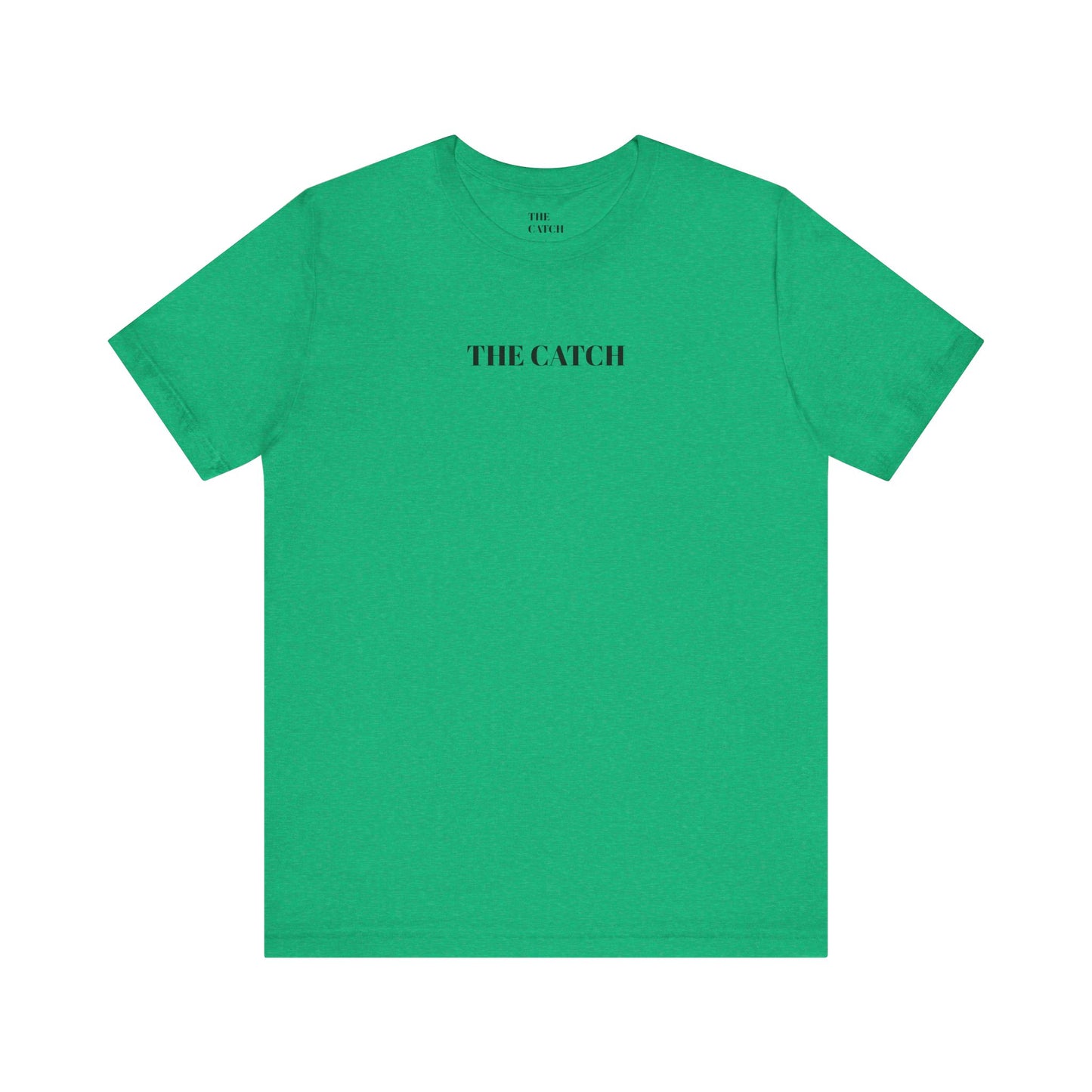 Unisex Jersey Short Sleeve Tee - THE CATCH