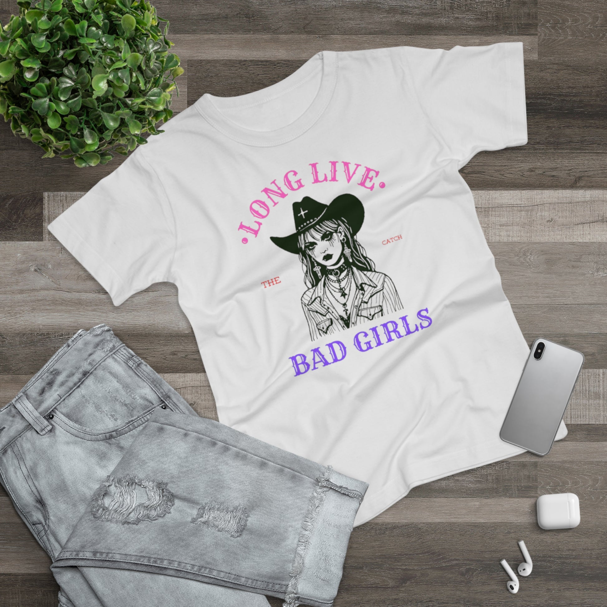 Long Live Bad Girls Women's T-Shirt - Trendy Graphic Tee for Bold Fashion Lovers - THE CATCH