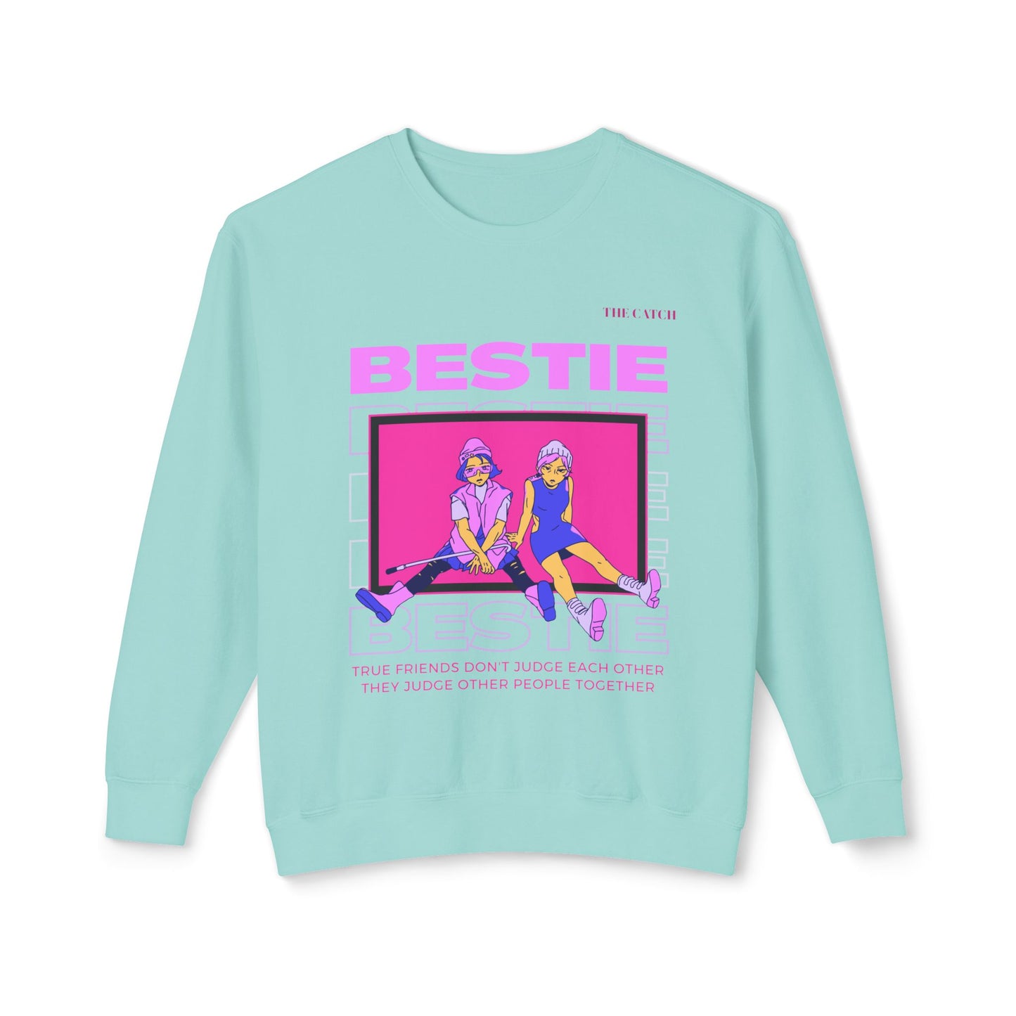 Bestie Crewneck Sweatshirt - True Friends Don't Judge Each Other