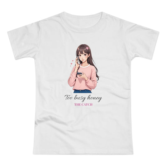 Too Busy Honey Graphic T-Shirt for Women - Cute Casual Top - THE CATCH