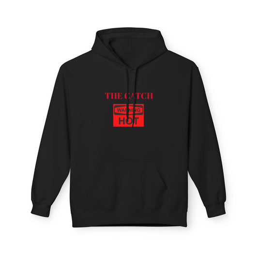 Warning Hot Hoodie - Midweight Softstyle Fleece - THE CATCH