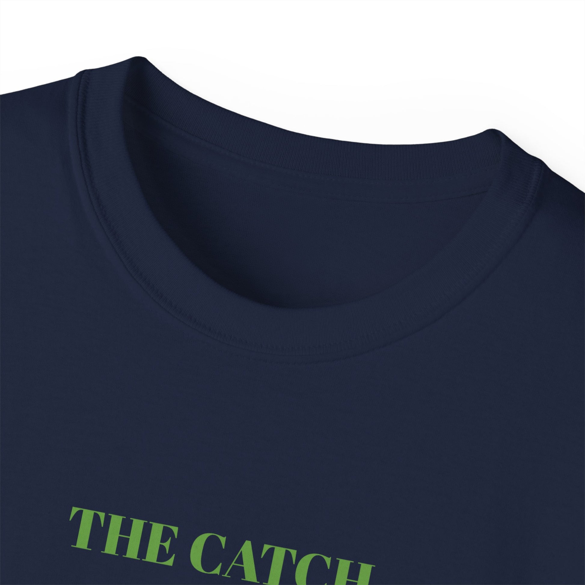 Unisex Ultra Cotton Tee - THE CATCH