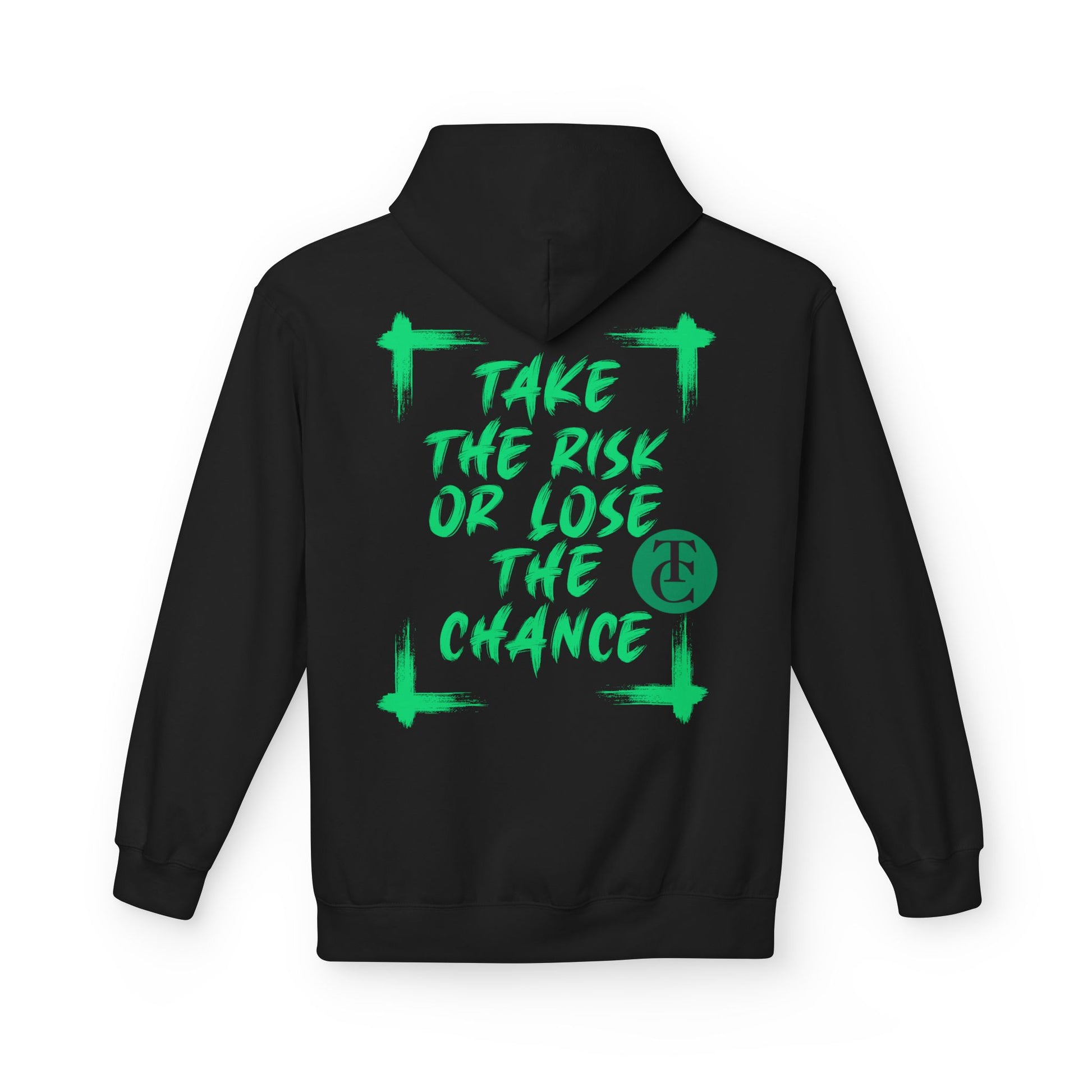 Inspirational Fleece Hoodie - 'Take the Risk or Lose the Chance' Design - THE CATCH