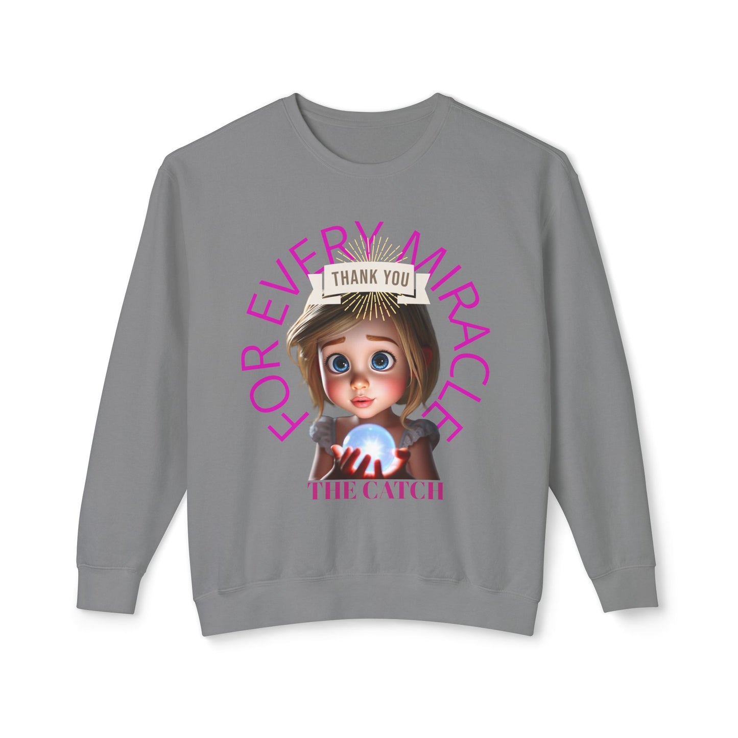Thank You for Every Miracle Crew neck Sweatshirt -Lightweight Design - THE CATCH
