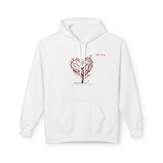 All You Need Is Love Fleece Hoodie -Midweight Pullover for Cozy Comfort