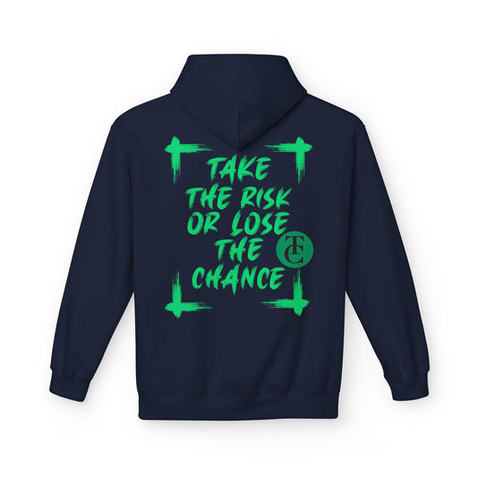 Inspirational Fleece Hoodie - 'Take the Risk or Lose the Chance' Design - THE CATCH
