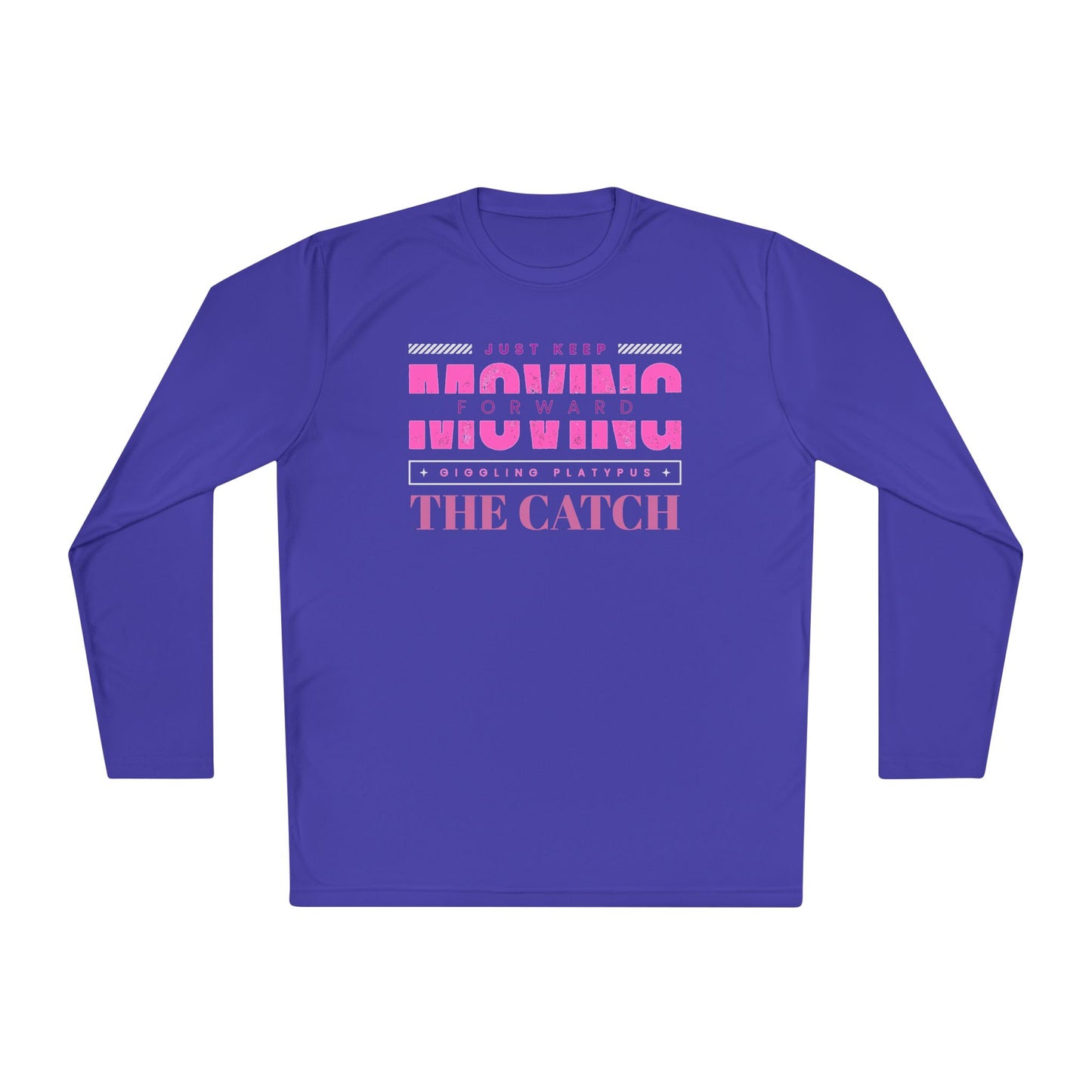 Motivational Long Sleeve Tee - Just Keep Moving Forward - THE CATCH