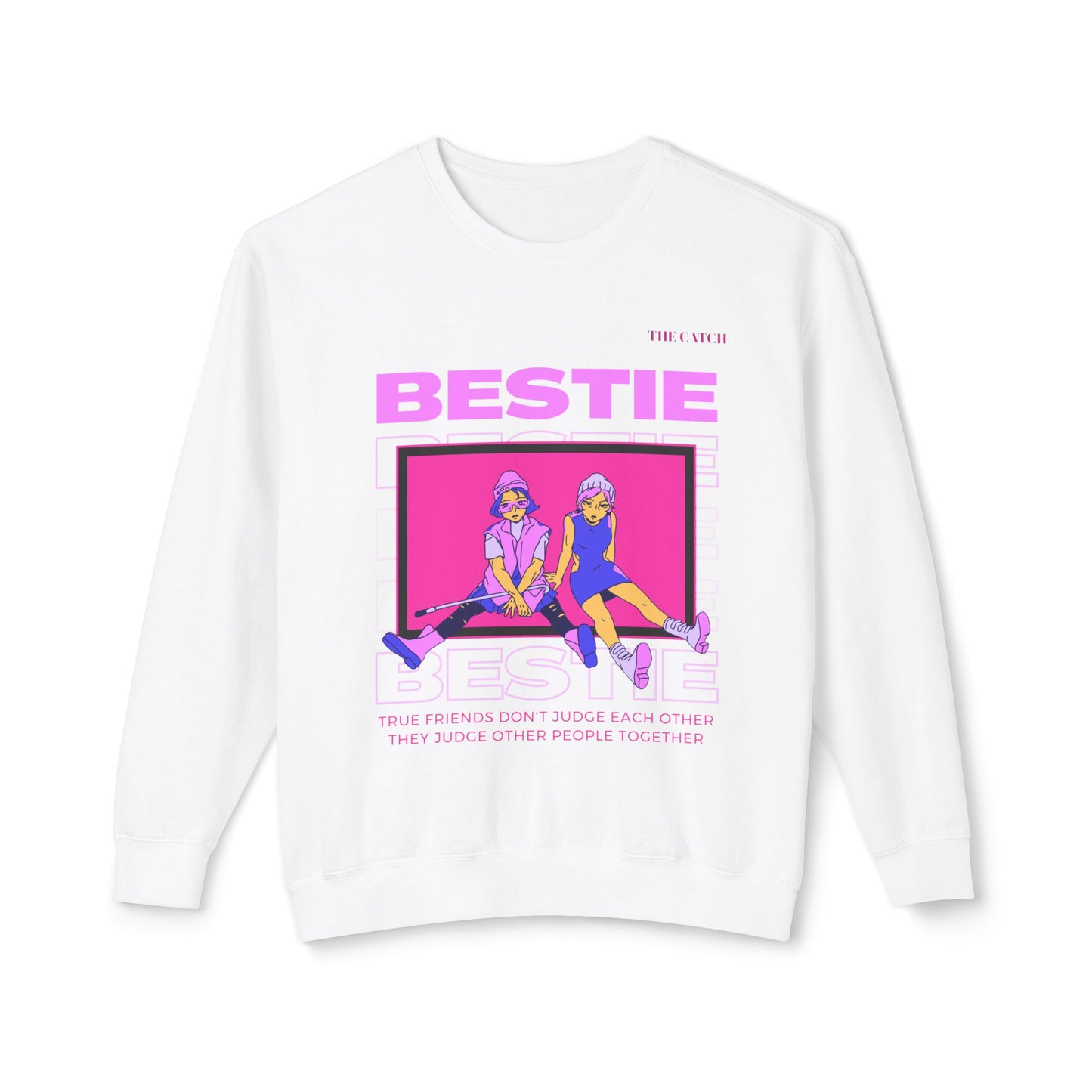 Bestie Crewneck Sweatshirt - True Friends Don't Judge Each Other