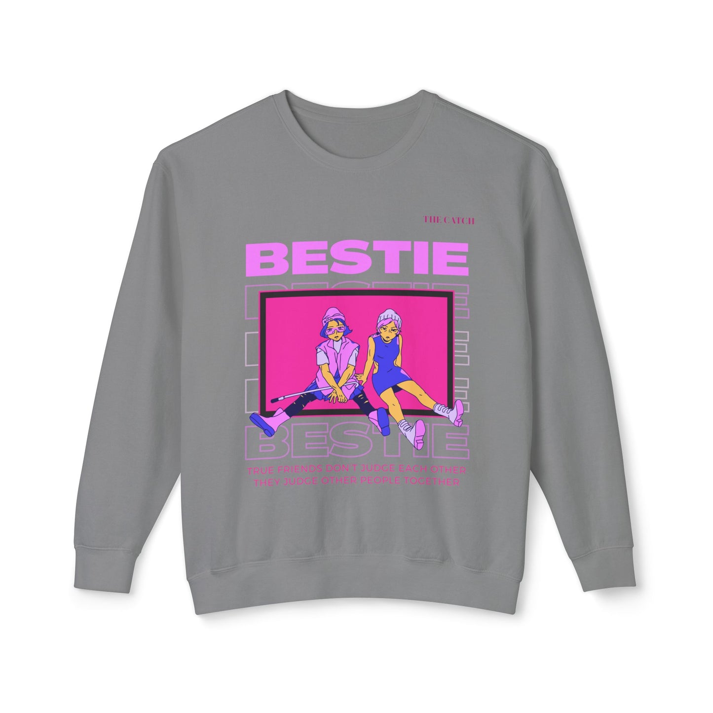 Bestie Crewneck Sweatshirt - True Friends Don't Judge Each Other