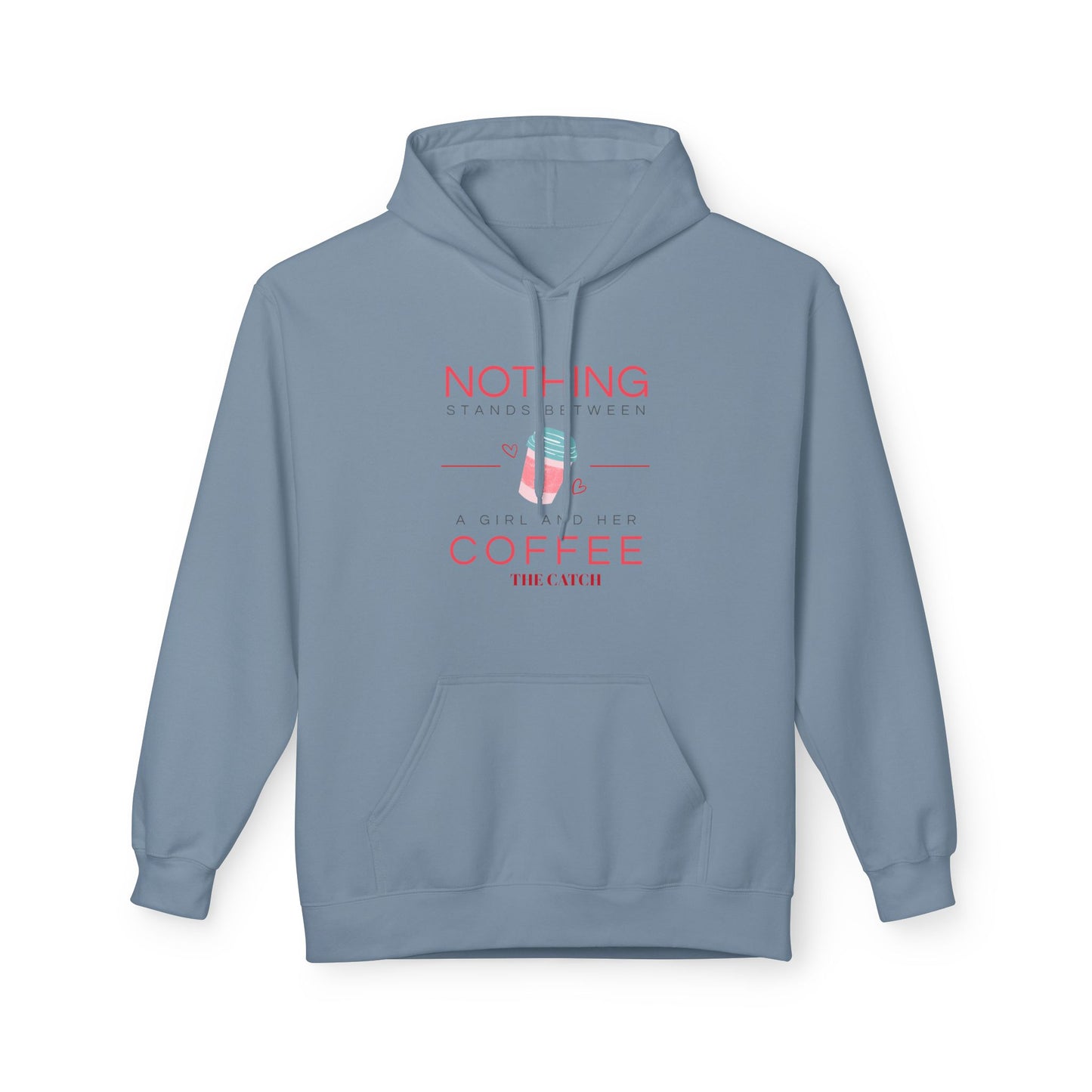 Coffee Lovers  Softstyle Hoodie - Nothing Stands Between A Girl & Her Coffee